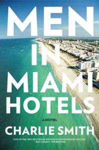 Charlie Smith’s “Men in Miami Hotels,” Florida Noir, and the Legacy of
