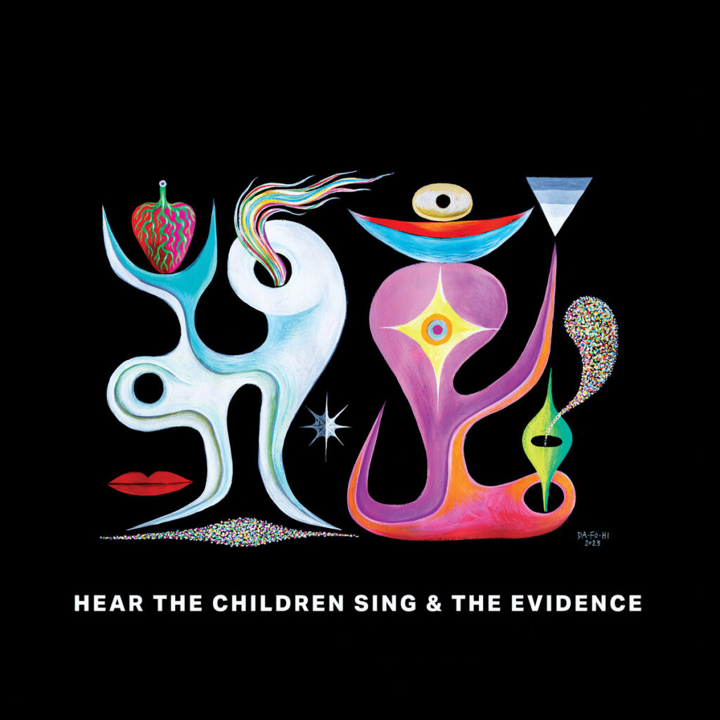 "Hear the Children Sing & The Evidence"