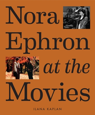 "Nora Ephron at the Movies"