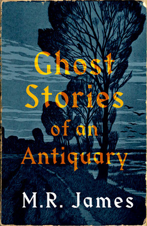 "Ghost Stories of an Antiquary"