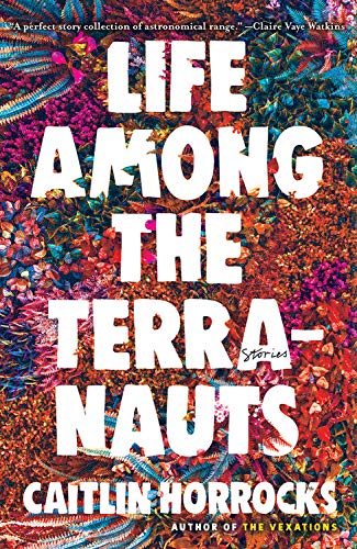 "Life Among the Terranauts" cover