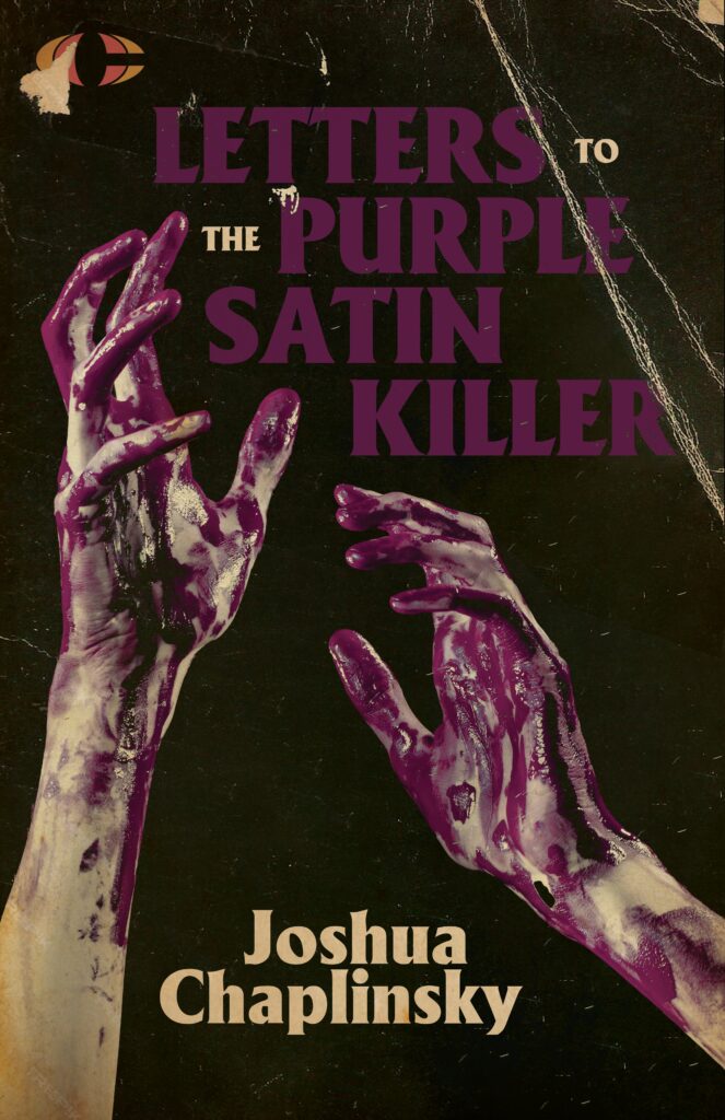 "Letters to the Purple Satin Killer"